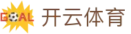 开云 - 开云体育官网 - 开云体育APP